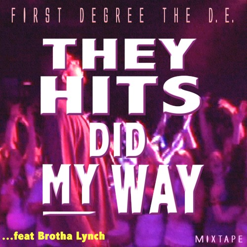 They Hits Did My Way — Brotha Lynch Hung