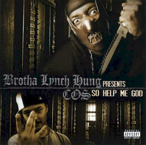 So Help Me God — Brotha Lynch Hung