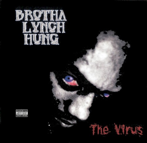 The Virus — Brotha Lynch Hung