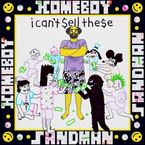 I Can't Sell These — Homeboy Sandman