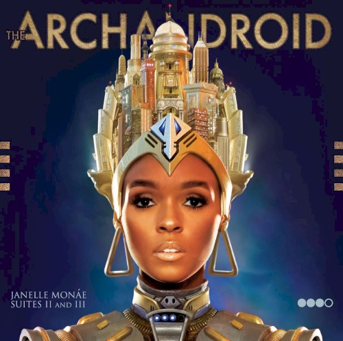 The ArchAndroid — Janelle Monáe