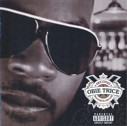 Second Round’s on Me — Obie Trice