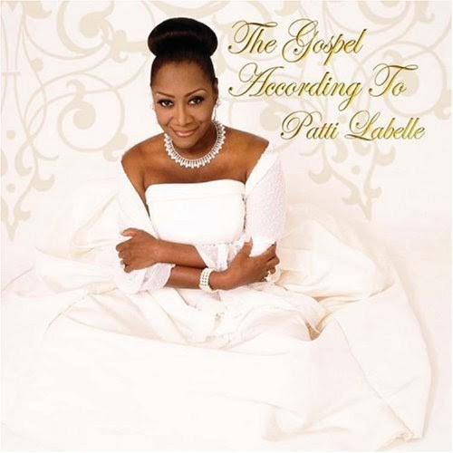 The Gospel According to Patti LaBelle — Patti LaBelle