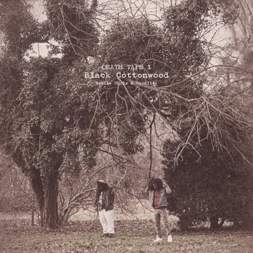 Death Tape 1: Black Cottonwood — Quelle Chris