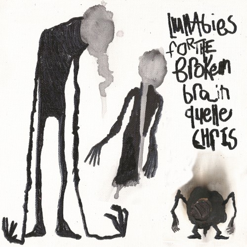 Lullabies for the Broken Brain — Quelle Chris