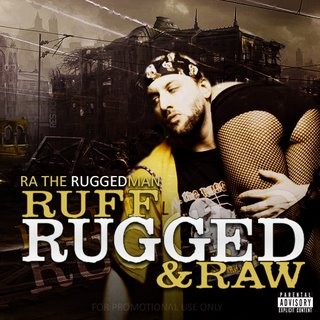 Ruff, Rugged & Raw — R.A. the Rugged Man