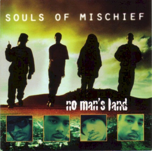No Man’s Land — Souls of Mischief
