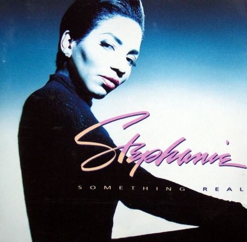 Something Real — Stephanie Mills