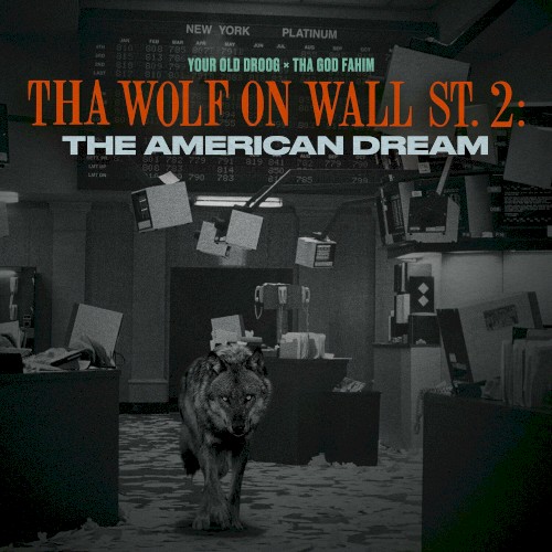 Tha Wolf on Wall St 2: The American Dream — Your Old Droog