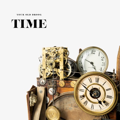 TIME — Your Old Droog