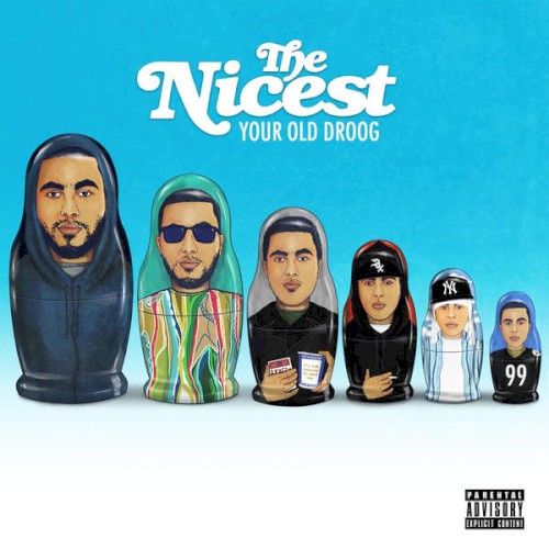 The Nicest — Your Old Droog