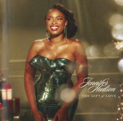 The Gift of Love — Jennifer Hudson