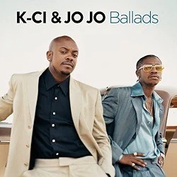 Ballads — K-Ci & JoJo