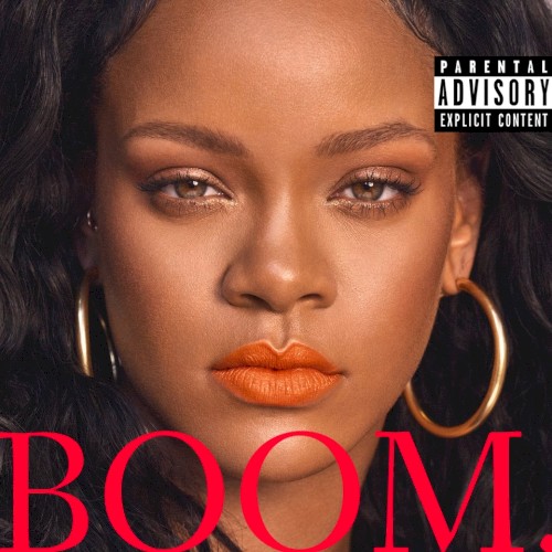 BOOM. — Rihanna