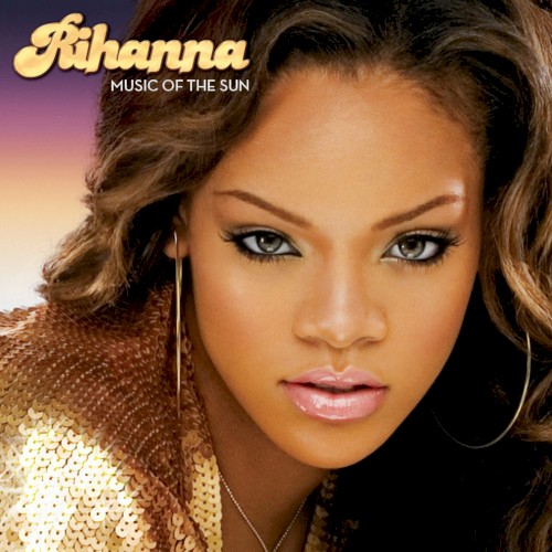Music of the Sun — Rihanna