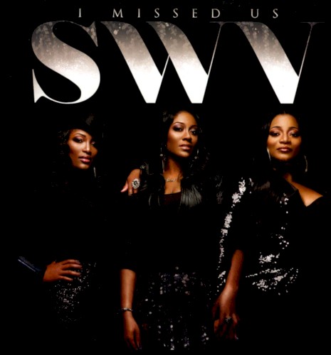 I Missed Us — SWV