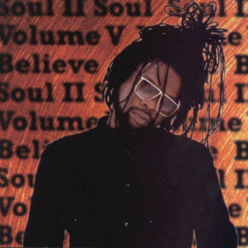 Vol. V: Believe — Soul II Soul