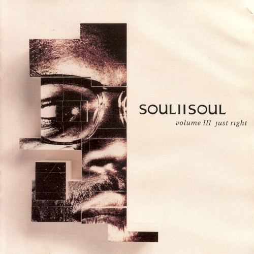 Vol. III: Just Right — Soul II Soul