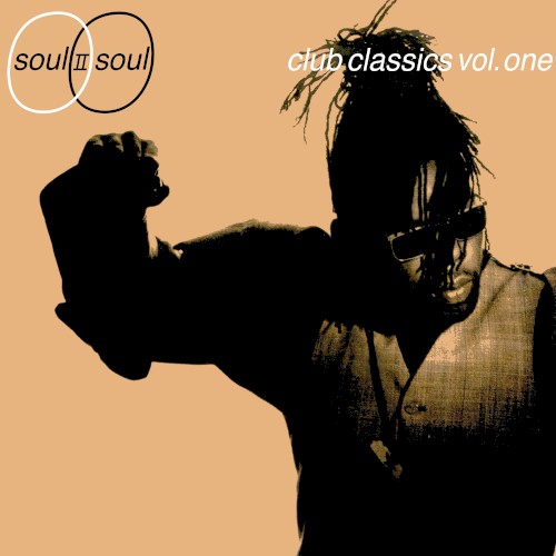 Club Classics Vol. One — Soul II Soul