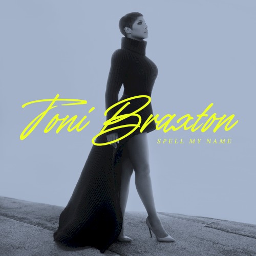 Spell My Name — Toni Braxton