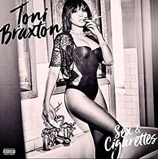 Sex & Cigarettes — Toni Braxton