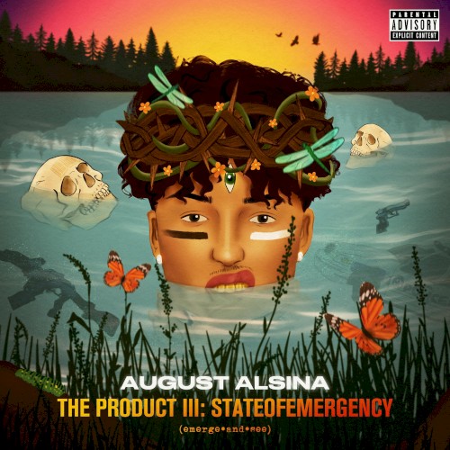 The Product III: stateofEMERGEncy — August Alsina