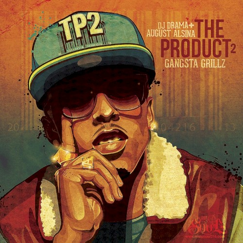 The Product 2: Gangsta Grillz — August Alsina