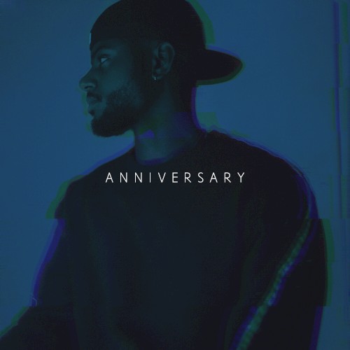 A N N I V E R S A R Y — Bryson Tiller