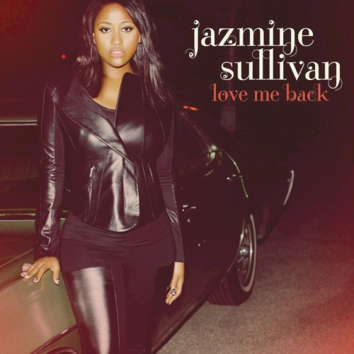 Love Me Back — Jazmine Sullivan