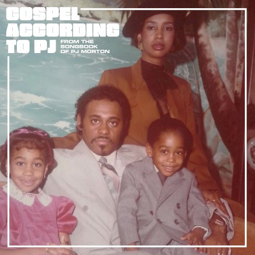 Gospel According to PJ: From the Songbook of PJ Morton — PJ Morton
