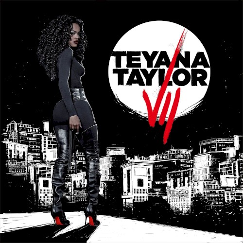 VII — Teyana Taylor