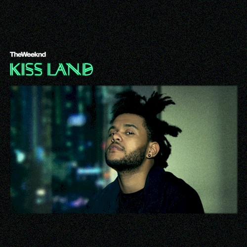 Kiss Land — The Weeknd