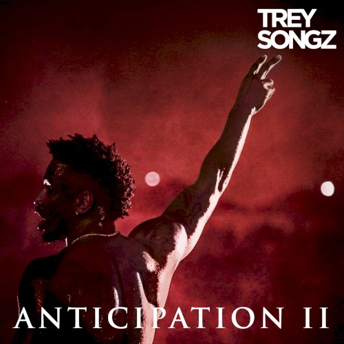 Anticipation II — Trey Songz