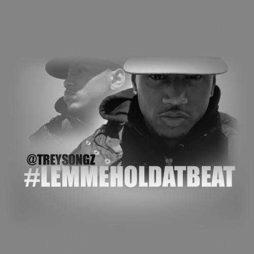 #LemmeHolDatBeat — Trey Songz