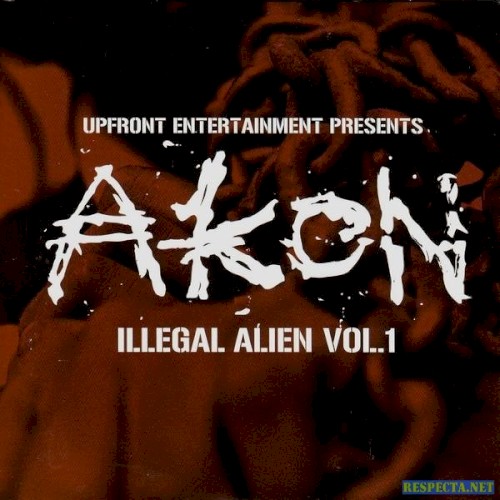 Illegal Alien, Volume 1 — Akon