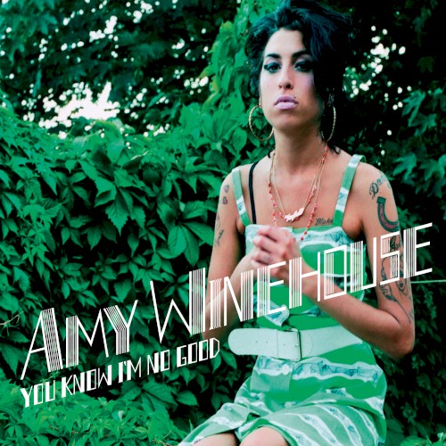 You Know I’m No Good: Remixes & B Sides — Amy Winehouse