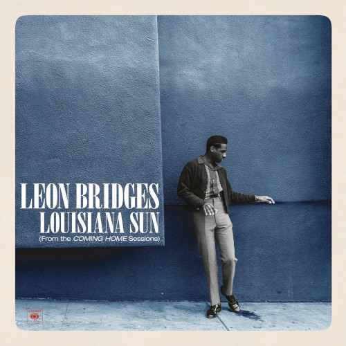 Louisiana Sun (From the Coming Home Sessions) — Leon Bridges