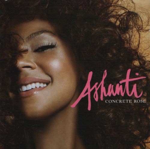 Concrete Rose — Ashanti
