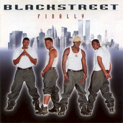 Finally — Blackstreet