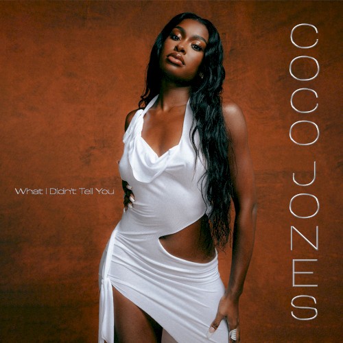 What I Didn't Tell You — Coco Jones