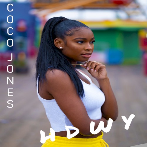 H.D.W.Y — Coco Jones