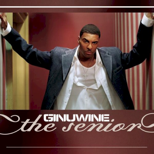 The Senior — Ginuwine