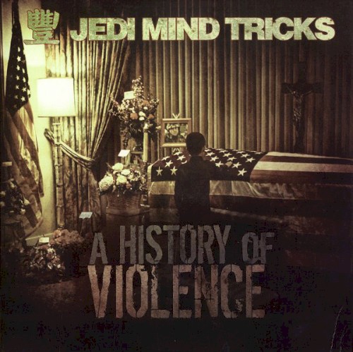 A History of Violence — Jedi Mind Tricks