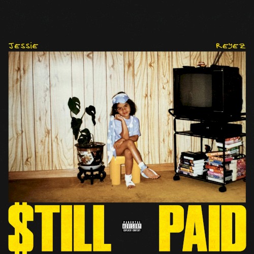 $TILL PAID — Jessie Reyez