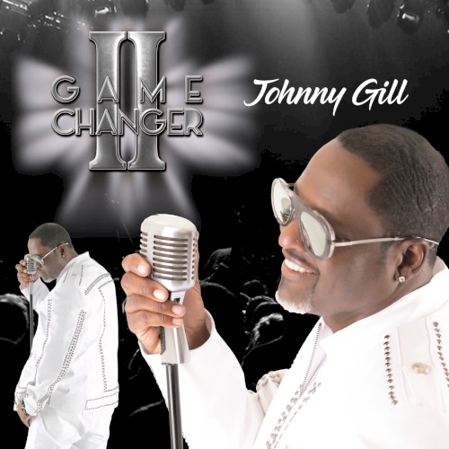Game Changer II — Johnny Gill