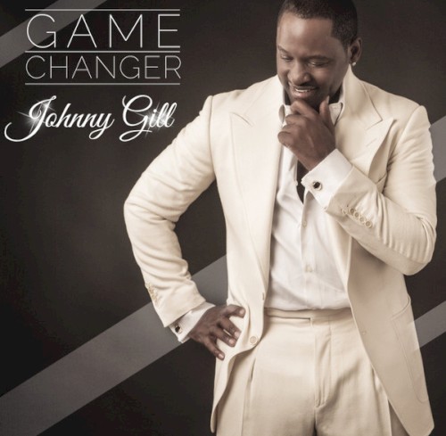 Game Changer — Johnny Gill