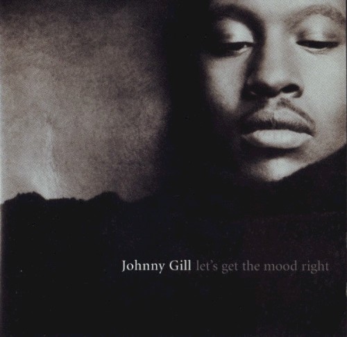 Let’s Get the Mood Right — Johnny Gill