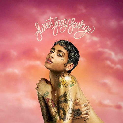SweetSexySavage — Kehlani