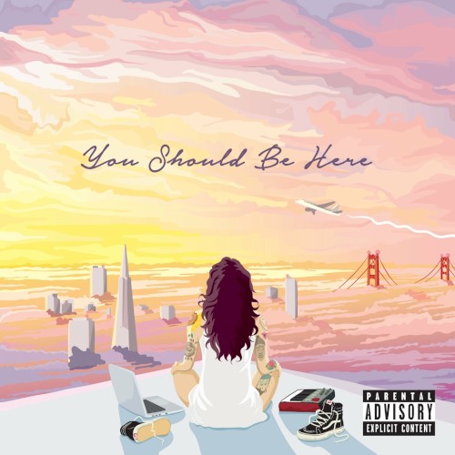 You Should Be Here — Kehlani