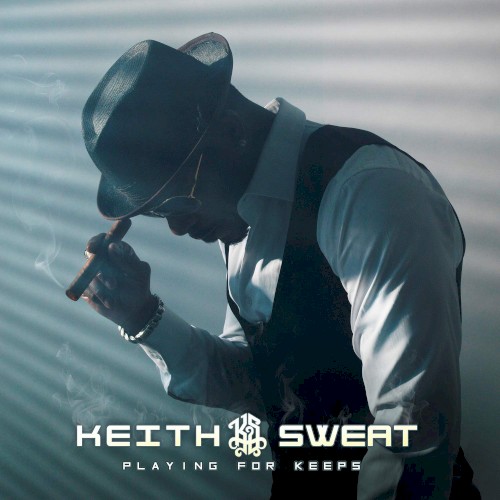 Playing for Keeps — Keith Sweat